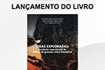 Lançamento do Livro 'Vidas Exploradas: Contexto Neocolonial do Tráfico de Pessoas entre Fronteiras'